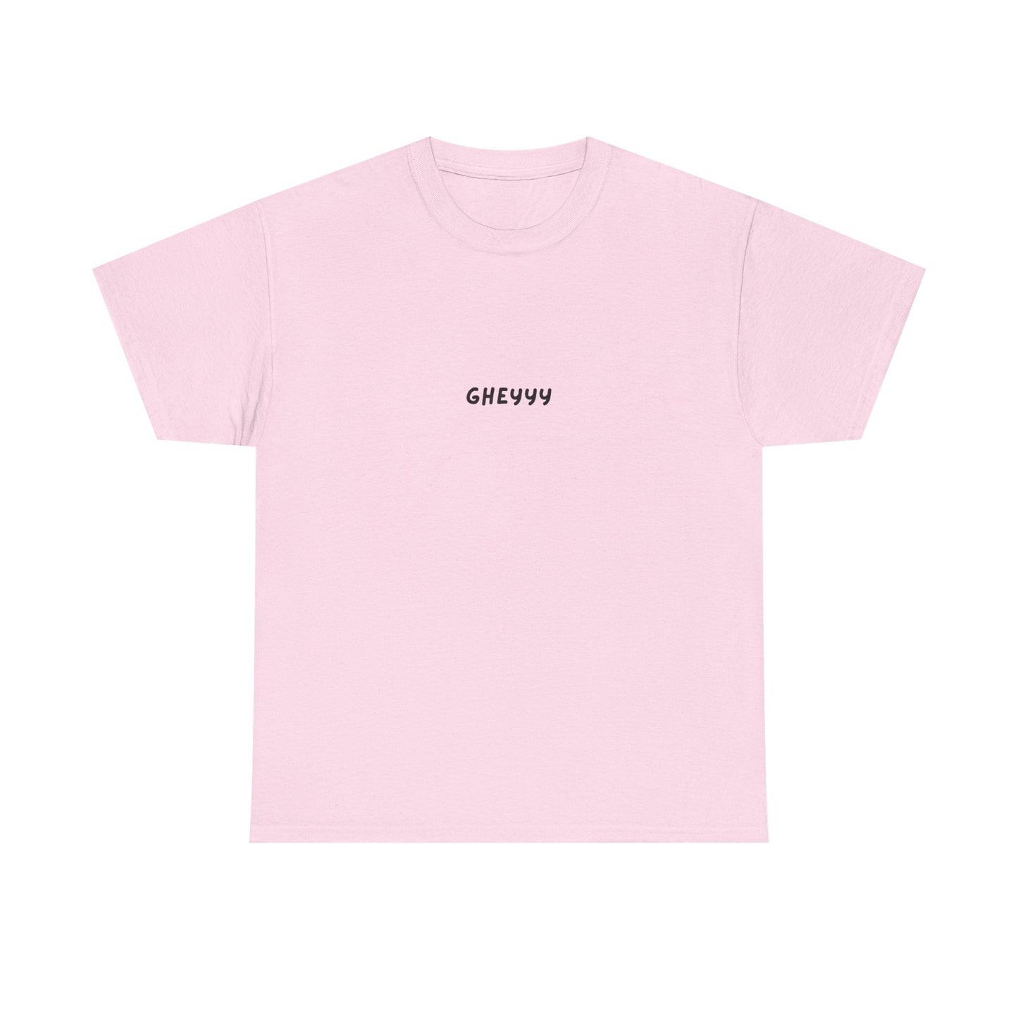 Subtle "GHEYYY" Tee