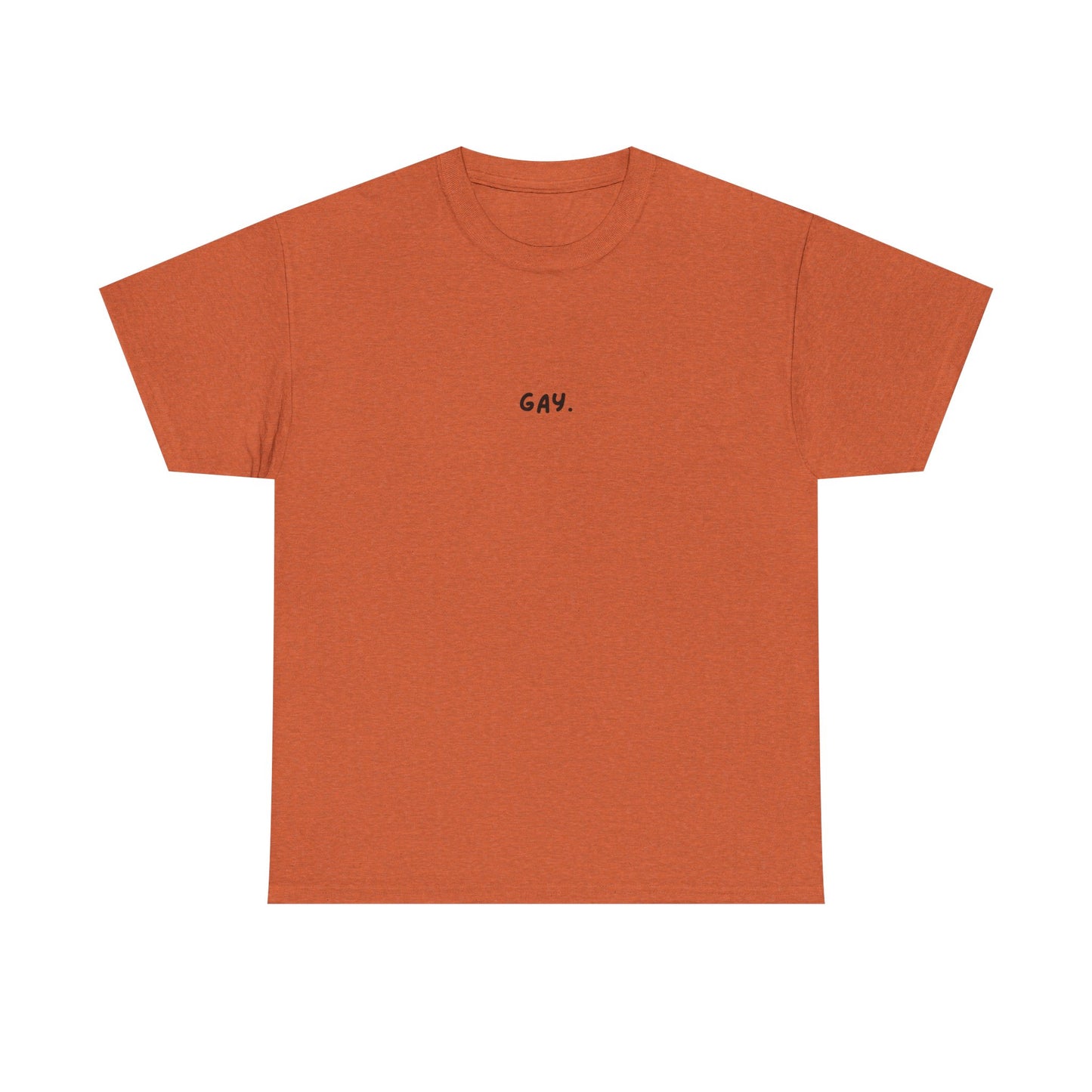 'GAY.' Tee