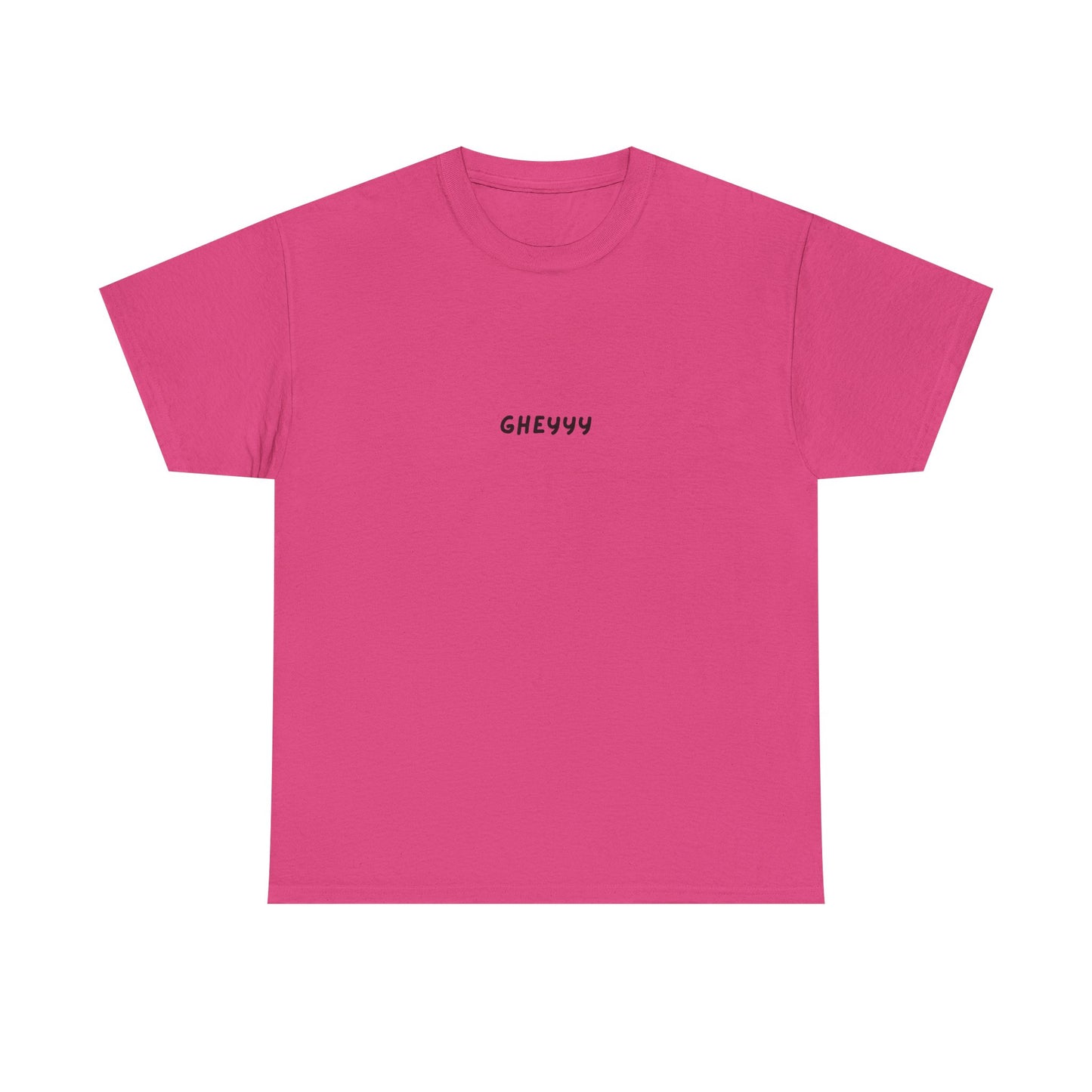 Subtle "GHEYYY" Tee