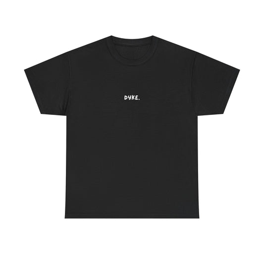 Subtle "Dyke" Tee